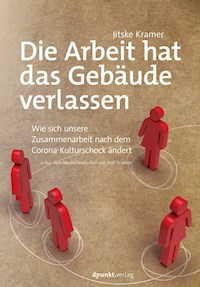 Die Arbeit hat das Gebäude verlassen - Jitske Kramer - ebook