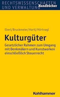 Kulturgüter - Robert Hörtnagl - ebook