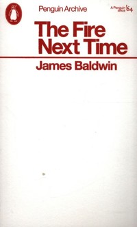 The Fire Next Time - James Baldwin - książka