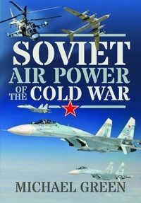 Soviet Air Power of the Cold War - Green Michael - książka