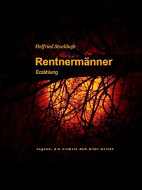 Rentnermänner - Helfried Stockhofe - ebook