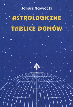 Astrologiczne tablice domów - Janusz Nawrocki - książka