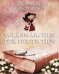 Volksmärchen der Deutschen - Johann Karl August Musäus - ebook