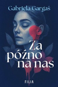 Za późno na nas - Gabriela Gargaś - ebook + audiobook + książka