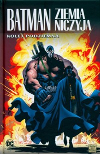 Batman Ziemia niczyja Tom 6 Kolej podziemna - Dixon Chuck, Hama Larry - książka