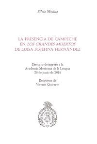 La presencia de Campeche en "Los grandes muertos" de Luisa Josefina Hernández - Silvia Molina - ebook