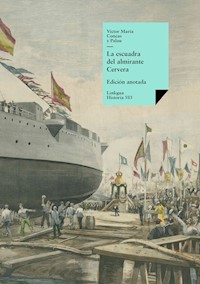 La escuadra del almirante Cervera - Víctor María Concas y Palau - ebook
