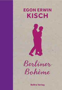 Berliner Bohème - Egon Erwin Kisch - ebook
