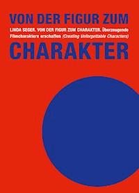 Von der Figur zum Charakter - Linda Seger - ebook