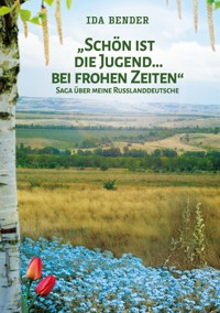 Schön ist die Jugend ... bei frohen Zeiten - Bender, Ida - ebook
