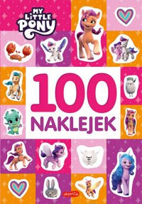 My Little Pony. Nowe pokolenie. 100 naklejek - zbiorowa praca - książka