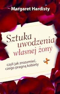 Sztuka uwodzenia własnej żony - Margaret Hardisty - książka