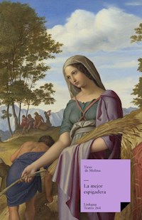 La mejor espigadera - Tirso de Molina - ebook