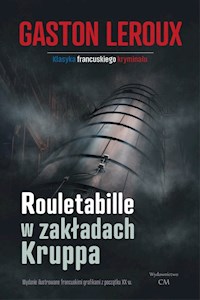 Rouletabille w zakładach Kruppa - Gaston Leroux - ebook + książka