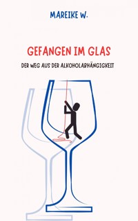 Gefangen im Glas - Mareike W. - ebook