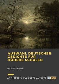 Auswahl Deutscher Gedichte für höhere Schulen - Anthologie (plusieurs auteurs) - ebook