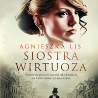 Siostra wirtuoza - Lis Agnieszka - ebook + audiobook + książka