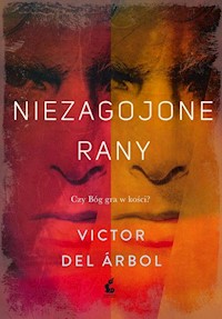 Niezagojone rany - Arbol del Victor - książka