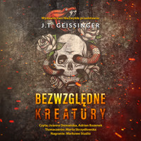Bezwzględne kreatury - J.T. Geissinger - ebook + audiobook