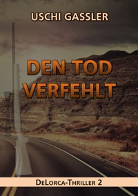 Den Tod verfehlt - Uschi Gassler - ebook