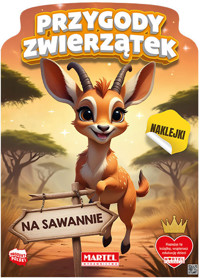 Przygody zwierzątek na sawannie z naklejkami - Agata Niemirska - książka