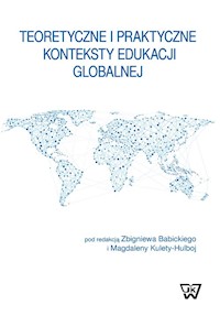 Teoretyczne i praktyczne konteksty edukacji globalnej -  - książka