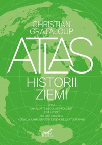 Atlas historii Ziemi - Christian Grataloup - książka