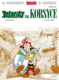 Asteriks na Korsyce Tom 20 - Uderzo Albert, Goscinny Rene - książka