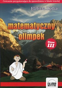 Matematyczny Olimpek 3 - Dędza Elżbieta - książka