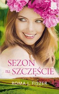 Sezon na szczęście - Roma J. Fiszer - ebook + audiobook