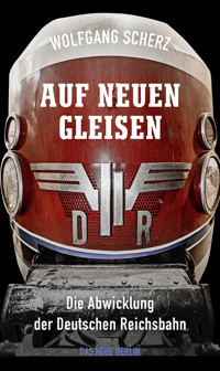 Auf neuen Gleisen - Wolfgang Scherz - ebook