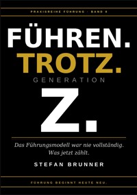 Führen.Trotz.Generation.Z. - Stefan Brunner - ebook