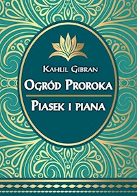 Ogród Proroka Piasek i piana - Gibran Kahlil - książka