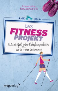 Das Fitnessprojekt - Reinwarth Alexandra - ebook
