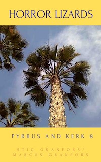 Horror Lizards - Pyrrus and Kerk 8 - Stig Granfors - ebook