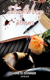 Schmetterlingsschmerz - Grete Donner - ebook