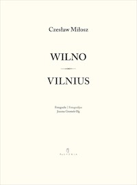 Wilno Vilnius - Czesław Miłosz - książka