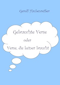 Gebrauchte Verse - Gerolf Haubenreißer - ebook