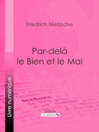 Par-delà le Bien et le Mal - Friedrich Nietzsche - ebook