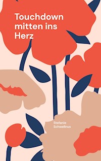 Touchdown mitten ins Herz - Stefanie Schwellnus - ebook