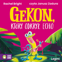 Gekon, który odkrył echo - Bright Rachel - audiobook + książka