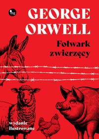 Folwark zwierzęcy (wydanie ilustrowane) - George Orwell - ebook + audiobook + książka