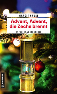 Advent, Advent, die Zeche brennt - Margit Kruse - ebook