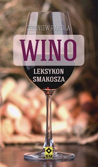 Wino Leksykon smakosza - Pakuła Zbigniew - książka