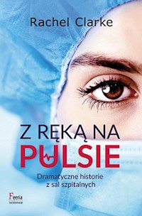 Z ręką na pulsie - Rachel Clarke - książka