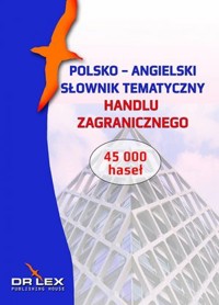 Polsko-angielski słownik tematyczny handlu zagranicznego - Piotr Kapusta - książka