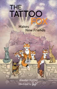 The Tattoo Fox Makes New Friends - Alasdair Hutton - ebook