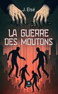 La guerre des moutons - J. Elsé - ebook