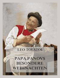 Papa Panovs besondere Weihnachten - Leo Tolstoi - ebook