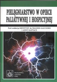 Pielęgniarstwo w opiece paliatywnej i hospicyjnej -  - książka